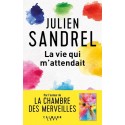 La vie qui m'attendait - Julien Sandrel