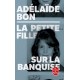 La petite fille sur la banquise - Adélaïde Bon