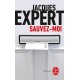 Sauvez-moi - Jacques Expert