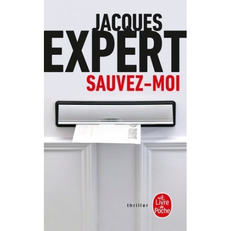 Sauvez-moi - Jacques Expert