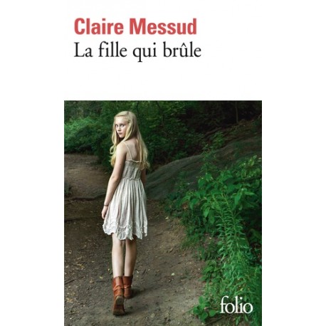 La fille qui brûle - Claire Messud