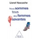 Nous sommes tous des femmes savantes - Lionel Naccache