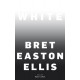 White - Bret Easton Ellis