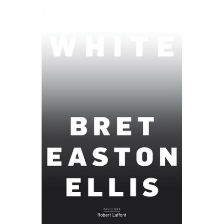 White - Bret Easton Ellis