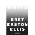 White - Bret Easton Ellis