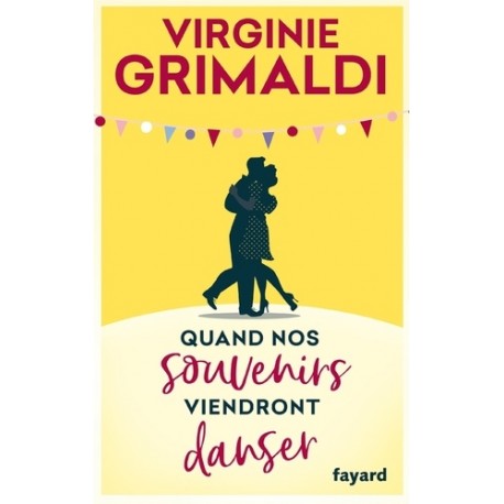 Quand nos souvenirs viendront danser - Virginie Grimaldi