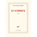 Le Schmock - Franz-Olivier Giesbert