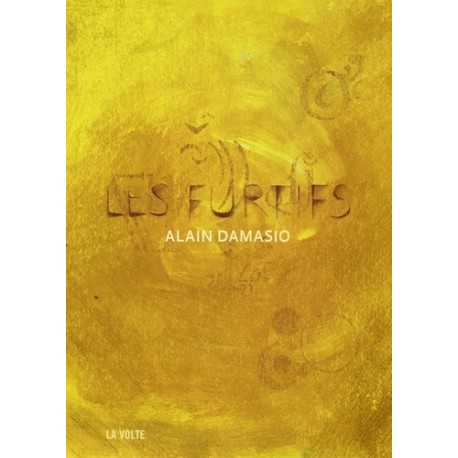 Les furtifs - Alain Damasio