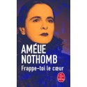 Frappe-toi le coeur - Amélie Nothomb