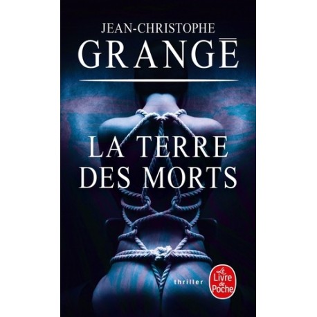 La terre des morts - Jean-Christophe Grangé