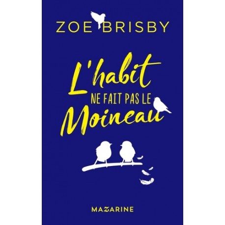 L'habit ne fait pas le moineau - Zoe Brisby