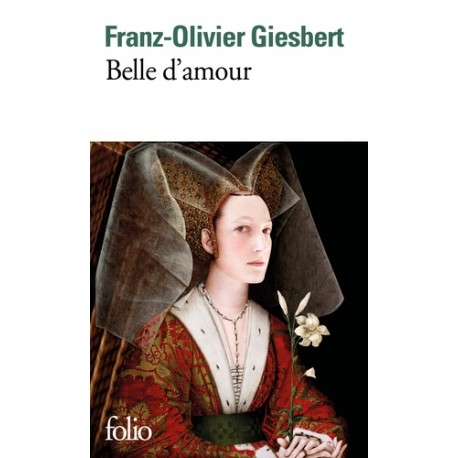 Belle d’amour - Franz-Olivier Giesbert