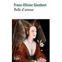 Belle d’amour - Franz-Olivier Giesbert